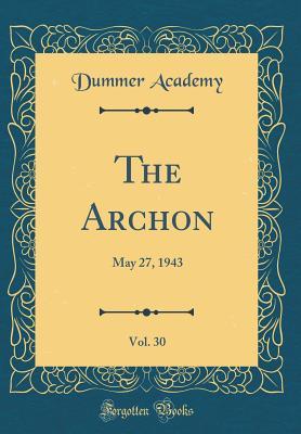 Download The Archon, Vol. 30: May 27, 1943 (Classic Reprint) - Dummer Academy | ePub