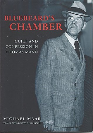 Download Bluebeard's Chamber: Guilt and Confession in Thomas Mann - Michael Maar file in PDF