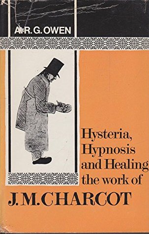Download Hysteria, Hypnosis and Healing: Work of Jean Martin Charcot - A.R.George Owen | PDF