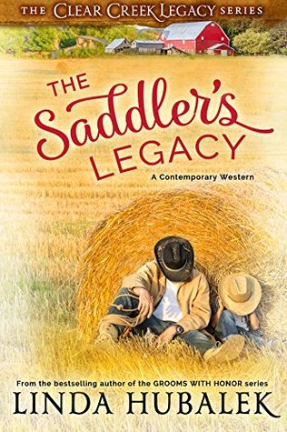 Read Online The Saddler's Legacy (The Clear Creek Legacy Book 1) - Linda K. Hubalek | ePub