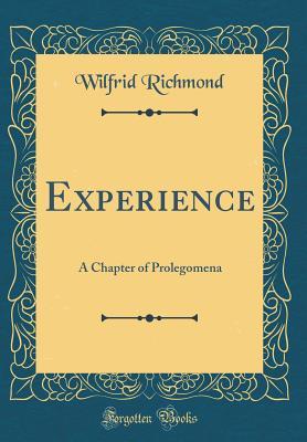 Full Download Experience: A Chapter of Prolegomena (Classic Reprint) - Wilfrid Richmond | PDF