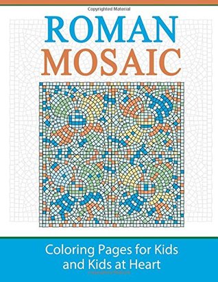Read Roman Mosaic: Coloring Pages for Kids and Kids at Heart: Volume 18 (Hands-On Art History) - Hands-On Art History file in ePub