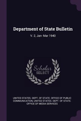 Download Department of State Bulletin: V. 2, Jan- Mar 1940 - United States Dept of State Office of file in ePub