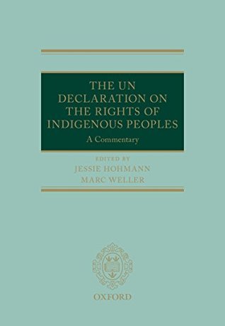 Read The UN Declaration on the Rights of Indigenous Peoples: A Commentary (Oxford Commentaries on International Law) - Jessie Hohmann file in ePub