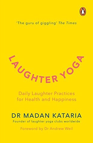 Full Download Laughter Yoga: Daily laughter practices for health and happiness - Madan Kataria file in ePub