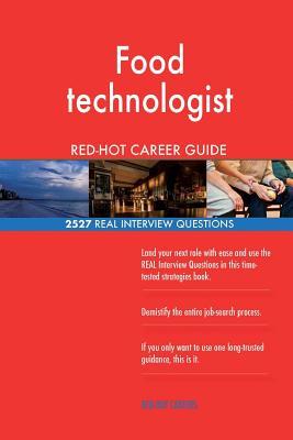 Read Food Technologist Red-Hot Career Guide; 2527 Real Interview Questions - Red-Hot Careers file in ePub