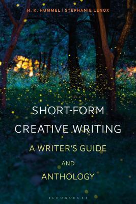 Read Online Short-Form Creative Writing: A Writer's Guide and Anthology - Stephanie Lenox file in PDF
