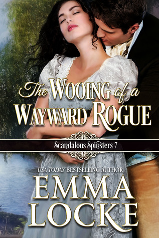 Full Download The Wooing of a Wayward Rogue (The Scandalous Spinsters, #7) - Emma Locke | PDF