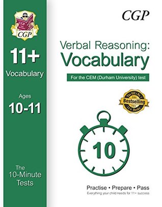 Full Download 10-Minute Tests for 11  Verbal Reasoning: Vocabulary Ages 10-11 - CEM Test - CGP Books | PDF