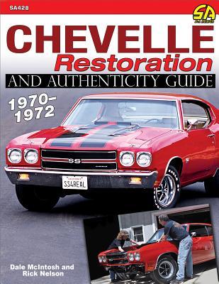 Read Chevelle Restoration and Authenticity Guide 1970-1972 - Rick Nelson | ePub