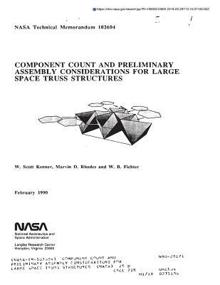 Read Component Count and Preliminary Assembly Considerations for Large Space Truss Structures - National Aeronautics and Space Administration file in ePub