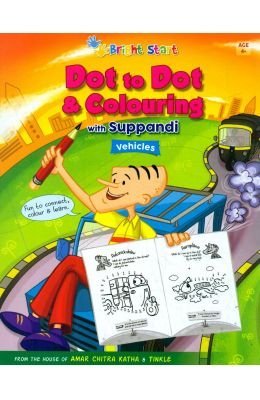 Read Online Bright Start - Dot to Dot & Colouring with Suppandi : Vehicles - Preeti Shankar | PDF