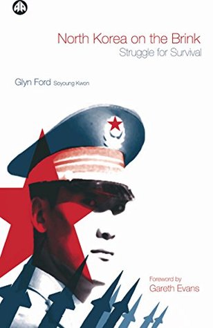 Download North Korea on the Brink: Struggle For Survival - Glyn Ford | PDF