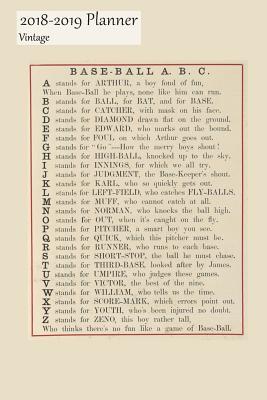 Full Download 2018-2019 Planner Vintage: Academic Student School Planner July 2018-2019 Weekly Calendar Organizer, Vintage Baseball ABC List Cover, 6x9, with Yearly and Montly Pages -  | PDF