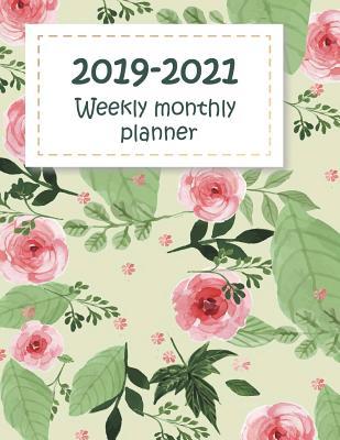 Full Download 2019-2021 Weekly Monthly Planner: 36 Months, Three Year Calendar Planner, Daily Weekly Monthly Planner, Organizer, Agenda, 630 Pages Large 8.5 X 11 -  | PDF