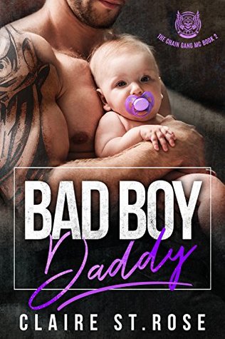 Full Download Bad Boy Daddy: A Bad Boy Motorcycle Club Romance - Claire St. Rose | ePub