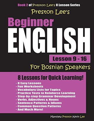 Full Download Preston Lee's Beginner English Lesson 9 - 16 for Bosnian Speakers - Matthew Preston file in PDF