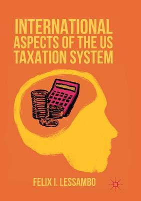 Download International Aspects of the Us Taxation System - Felix I Lessambo file in PDF