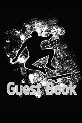 Full Download Guest Book: Skater Guest Book for Vacation Home a Wedding Set for the Memorial, Funeral Service, Memorial - Emily Newmann file in ePub