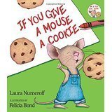 Read Online If you give a mouse a cookie with read along CD - Laura Numeroff | PDF