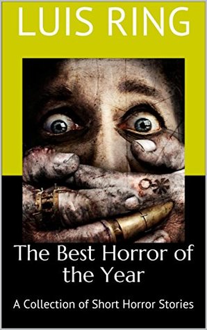 Download The Best Horror of the Year: A Collection of Short Horror Stories - Luis Ring | ePub