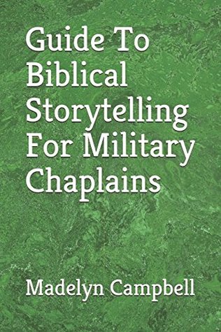 Full Download Guide To Biblical Storytelling For Military Chaplains - Madelyn Campbell | PDF