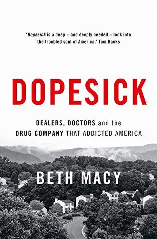 Download Dopesick: Dealers, Doctors and the Drug Company that Addicted America - Beth Macy file in ePub