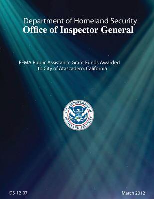 Full Download Fema Public Assistance Grant Funds Awarded to City of Atascadero, CA _report_ - Office of the Investigator General file in ePub