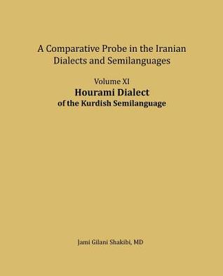 Read Online Hourami Dialect: A Comparative Probe in the Iranian Dialects and Semi-Languages - Jami Gilani Shakibi file in ePub