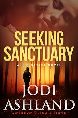 Read Online Seeking Sanctuary: Mystery Romance (A U-District Novel Book 3) - Jodi Ashland file in PDF