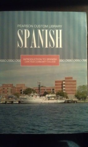 Read Introduction to Spanish Cape Fear Community College - Pearson Custom Library | PDF