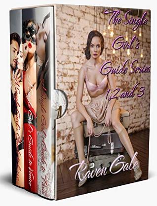 Read Online A Single Girl's Guide Box Set: The Single Girl's Guide Series 1,2, and 3 - Raven Gale | PDF