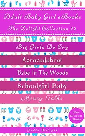 Read Adult Baby Girl eBooks: The Delight Collection Vol. 2 - Jodie Delight file in ePub
