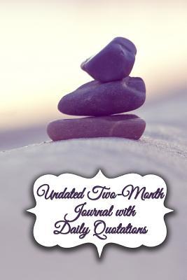 Read Undated Two-Month Journal with Daily Quotations: For My Journey of Reflection and Awareness -  | ePub