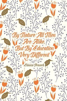 Full Download By Nature All Men Are Alike, But by Education Very Different: Blank Lined Paged Book Portable -  file in ePub