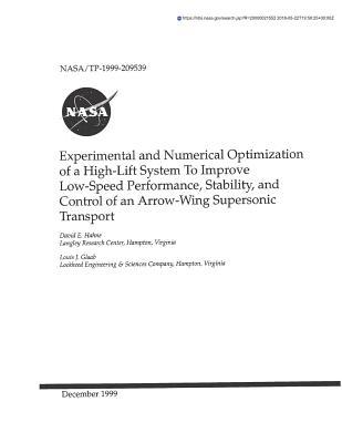 Download Experimental and Numerical Optimization of a High-Lift System to Improve Low-Speed Performance, Stability, and Control of an Arrow-Wing Supersonic Transport - National Aeronautics and Space Administration file in PDF