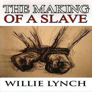 Full Download The Willie Lynch Letter And the Making of A Slave - Willie Lynch file in ePub