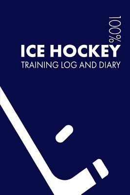 Read Online Ice Hockey Training Log and Diary: Training Journal for Ice Hockey - Notebook -  | PDF