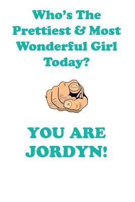 Read Online JORDYN is The Prettiest Affirmations Workbook Positive Affirmations Workbook Includes: Mentoring Questions, Guidance, Supporting You - Affirmations World file in PDF