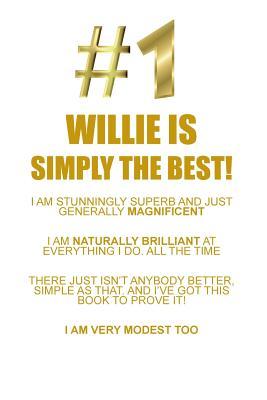 Read WILLIE IS SIMPLY THE BEST AFFIRMATIONS WORKBOOK Positive Affirmations Workbook Includes: Mentoring Questions, Guidance, Supporting You - Affirmations World | ePub