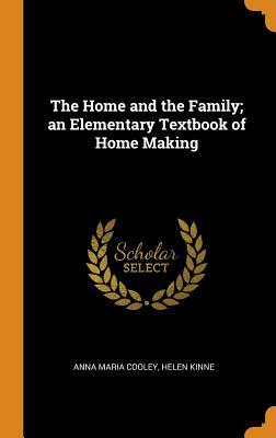 Download The Home and the Family; An Elementary Textbook of Home Making - Anna Maria Cooley file in PDF