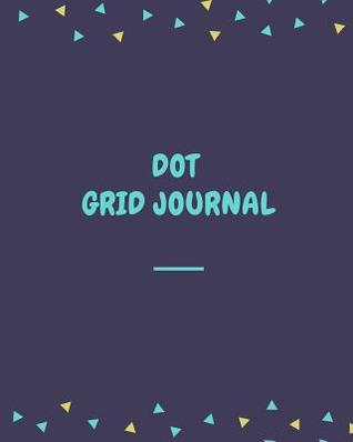 Read Online Dot Grid Journal: A Blank Dotted Notebook Planner - Executive Journal Books file in PDF