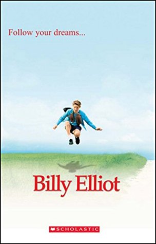 Read Online Billy Elliot Plus Audio CD (Scholastic Readers) - Jacquie Bloese | PDF