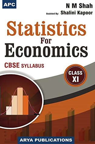 Read Online Statistics for Economics Class - XI (2018-19 Session) - N. M. Shah file in PDF