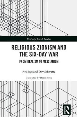 Download Religious Zionism and the Six Day War: From Realism to Messianism - Avi Sagi | PDF
