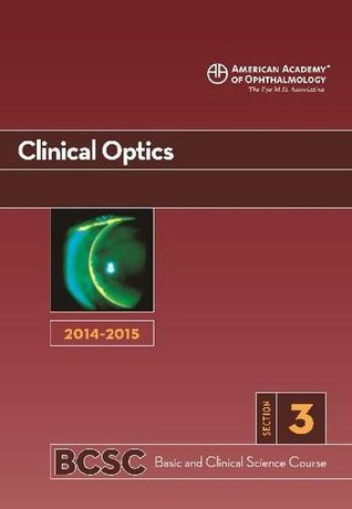 Full Download 2014-2015 Basic and Clinical Science Course (BCSC): Section 3: Clinical Optics - American Academy of Ophthalmology | ePub