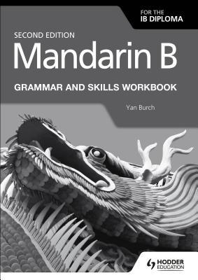 Full Download Mandarin B for the Ib Diploma Grammar and Skills Workbook - Yan Burch file in ePub