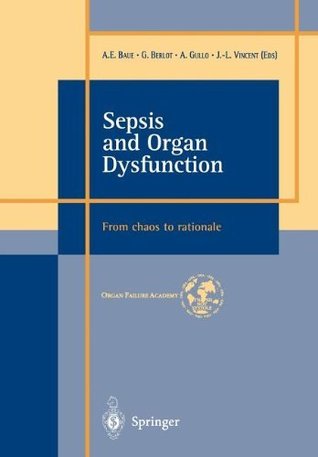 Full Download Sepsis and Organ Dysfunction: from Chaos to Rationale - A.E. Baue | PDF