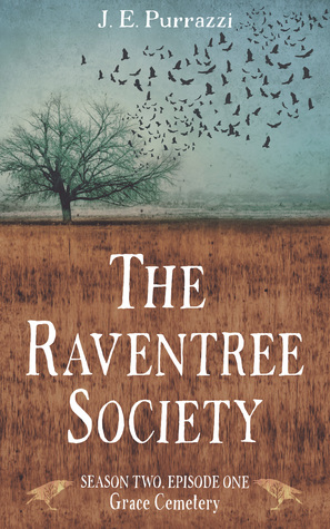 Download The Raventree Society S2E1 Grace Cemetery (The Raventree Society 2A) - J.E. Purrazzi | PDF