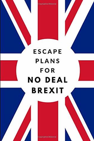 Read Escape Plans For No Deal Brexit: Lined Journal Notebook - StudyGo Official file in PDF